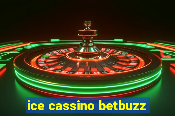 ice cassino betbuzz